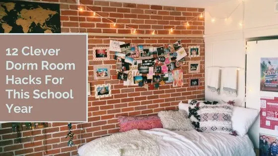 12 Clever Dorm Room Hacks For This School Year