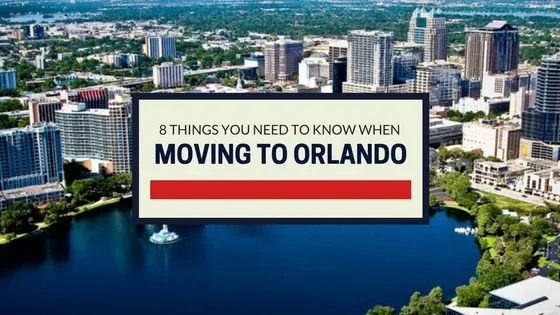 8 Things You Need to Know When Moving to Orlando