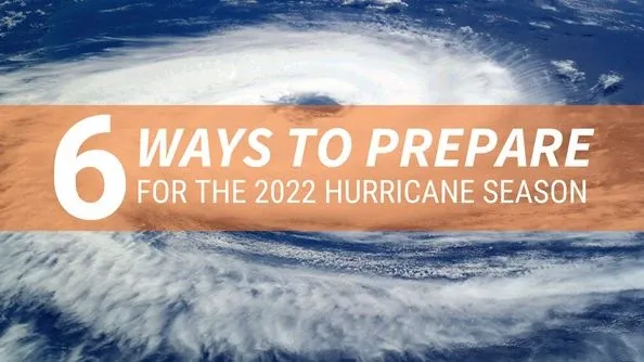 6 Ways To Prepare For The 2022 Hurricane Season
